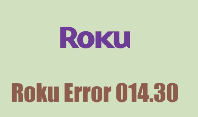 Roku Error 014.30